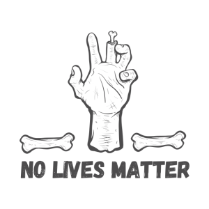 No Lives Matter Z T shirt 2