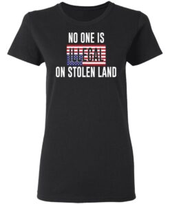 No One Is Illegal On Stolen Land T Shirts Hoodies Long Sleeve 13