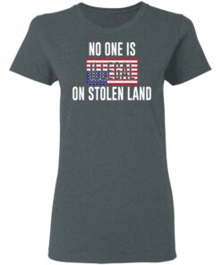 No One Is Illegal On Stolen Land T Shirts Hoodies Long Sleeve 2