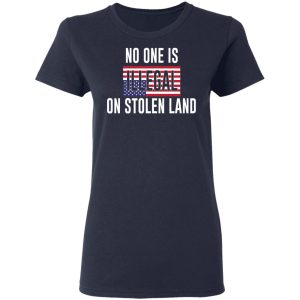 No One Is Illegal On Stolen Land T Shirts Hoodies Long Sleeve 3