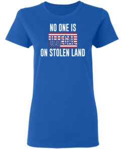 No One Is Illegal On Stolen Land T Shirts Hoodies Long Sleeve 4