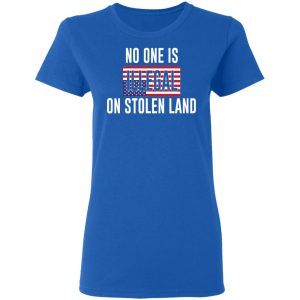 No One Is Illegal On Stolen Land T Shirts Hoodies Long Sleeve 4