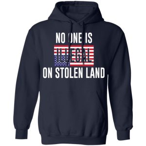 No One Is Illegal On Stolen Land T Shirts Hoodies Long Sleeve 7