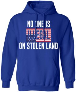 No One Is Illegal On Stolen Land T Shirts Hoodies Long Sleeve 9
