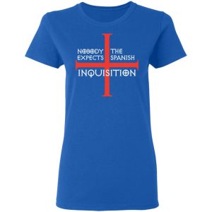 Nobody Expects The Spanish Inquisition T Shirts Hoodies Long Sleeve 4