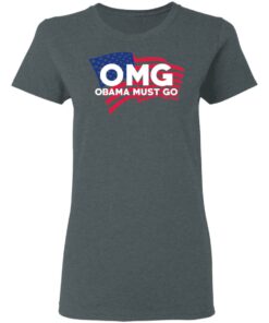 OMG Obama Must Go Barack Obama T Shirts Hoodies Long Sleeve 2