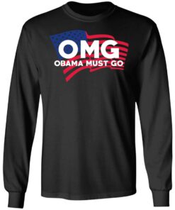 OMG Obama Must Go Barack Obama T Shirts Hoodies Long Sleeve 5