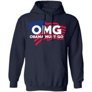 OMG Obama Must Go Barack Obama T Shirts Hoodies Long Sleeve 7