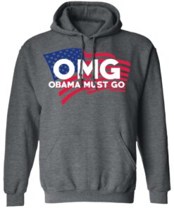 OMG Obama Must Go Barack Obama T Shirts Hoodies Long Sleeve 8