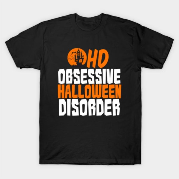 Obsessive Halloween Disorder T-shirt