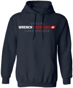 Official Wrench Every Day Video Sponsor T Shirts Hoodies Long Sleeve 11