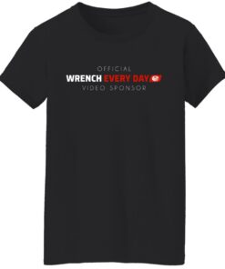 Official Wrench Every Day Video Sponsor T Shirts Hoodies Long Sleeve 6