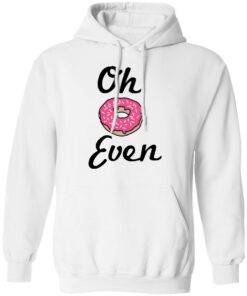 Oh Donut Even T Shirts Hoodies Long Sleeve 6