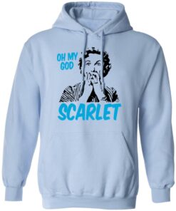 Oh My God Scarlet T-Shirts, Hoodies, Long Sleeve 9 Oh My God Scarlet T Shirts Hoodies Long Sleeve 7