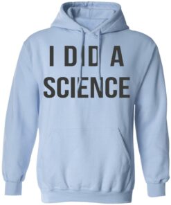 Okay To Be Smart I Did a Science T-Shirts, Hoodies, Long Sleeve 9 Okay To Be Smart I Did a Science T Shirts Hoodies Long Sleeve 7