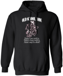 Old School Code Didn't See Nothing T-Shirts, Hoodies 6 Old School Code Didnt See Nothing T Shirts Hoodies 4
