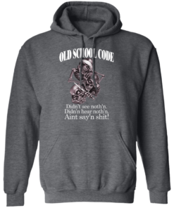 Old School Code Didn't See Nothing T-Shirts, Hoodies 8 Old School Code Didnt See Nothing T Shirts Hoodies 6