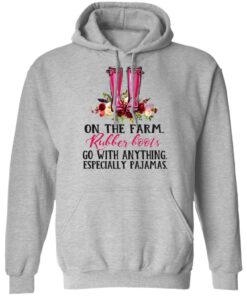 On The Farm Rubber Boots Go With Anything Especially Pajamas T Shirts Hoodies Long Sleeve 5