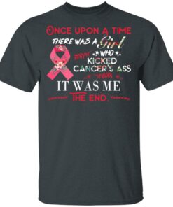 Once Upon A Time There Was A Girl Who Kicked Cancer’s Ass It Was Me T-Shirts, Hoodies, Long Sleeve 1 Once Upon A Time There Was A Girl Who Kicked Cancer's Ass It Was Me T Shirts Hoodies Long Sleeve 10