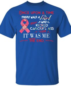 Once Upon A Time There Was A Girl Who Kicked Cancer’s Ass It Was Me T-Shirts, Hoodies, Long Sleeve 3 Once Upon A Time There Was A Girl Who Kicked Cancer's Ass It Was Me T Shirts Hoodies Long Sleeve 12