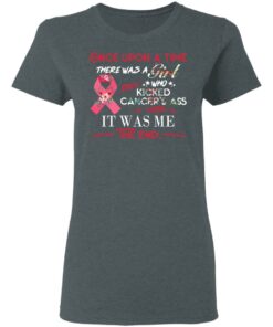 Once Upon A Time There Was A Girl Who Kicked Cancer’s Ass It Was Me T-Shirts, Hoodies, Long Sleeve 5 Once Upon A Time There Was A Girl Who Kicked Cancer's Ass It Was Me T Shirts Hoodies Long Sleeve 2
