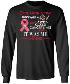 Once Upon A Time There Was A Girl Who Kicked Cancer’s Ass It Was Me T-Shirts, Hoodies, Long Sleeve 8 Once Upon A Time There Was A Girl Who Kicked Cancer's Ass It Was Me T Shirts Hoodies Long Sleeve 5