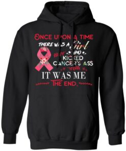 Once Upon A Time There Was A Girl Who Kicked Cancer’s Ass It Was Me T-Shirts, Hoodies, Long Sleeve 9 Once Upon A Time There Was A Girl Who Kicked Cancer's Ass It Was Me T Shirts Hoodies Long Sleeve 6