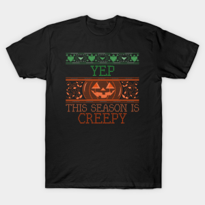 Orange Spooky Halloween Pumpkin yep this season is creepy T-shirt