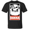 Orks Dakka Tabletop Wargaming and Miniatures Addict T-Shirts, Hoodies, Long Sleeve