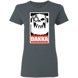 Orks Dakka Tabletop Wargaming and Miniatures Addict T Shirts Hoodies Long Sleeve 2