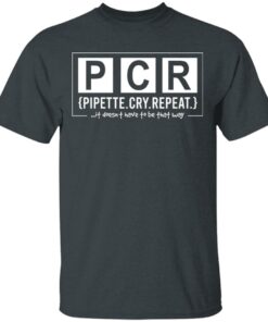 PCR Pipette Cry Repeat T Shirts Hoodies Long Sleeve 10