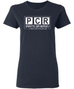 PCR Pipette Cry Repeat T Shirts Hoodies Long Sleeve 3
