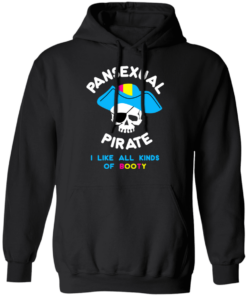 Pansexual Pirate I Like All Kinds Of Booty T Shirts Hoodies 4