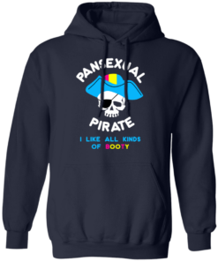 Pansexual Pirate I Like All Kinds Of Booty T Shirts Hoodies 5