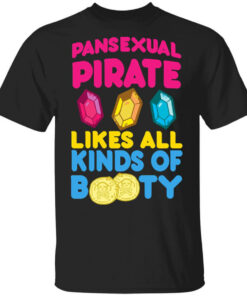Pansexual Pirate Likes All Kinds Of Booty T Shirts Hoodies Long Sleeve 1