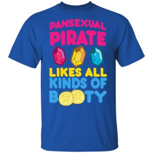 Pansexual Pirate Likes All Kinds Of Booty T Shirts Hoodies Long Sleeve 12