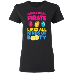 Pansexual Pirate Likes All Kinds Of Booty T Shirts Hoodies Long Sleeve 13