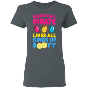 Pansexual Pirate Likes All Kinds Of Booty T Shirts Hoodies Long Sleeve 2