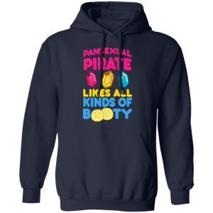 Pansexual Pirate Likes All Kinds Of Booty T Shirts Hoodies Long Sleeve 7