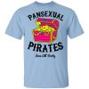 Pansexual Pirates Love All Booty T-Shirts, Hoodies, Long Sleeve