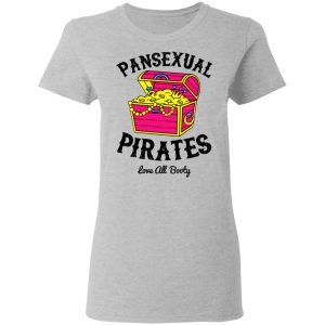 Pansexual Pirates Love All Booty T Shirts Hoodies Long Sleeve 12