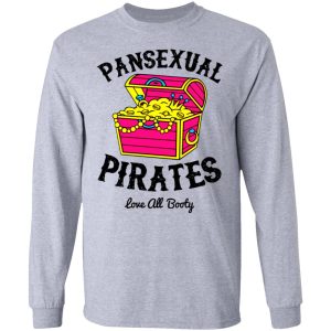 Pansexual Pirates Love All Booty T Shirts Hoodies Long Sleeve 2