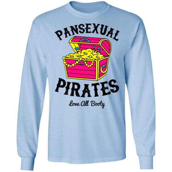 Pansexual Pirates Love All Booty T-Shirts, Hoodies, Long Sleeve