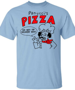 Panuccis Pizza Do Not Tip Delivery Boy T Shirts Hoodies Long Sleeve 1