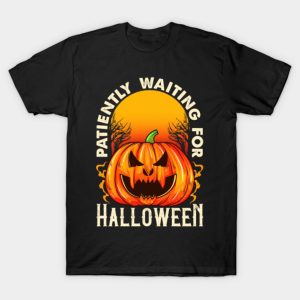 Patiently Waiting For Halloween T shirt 1