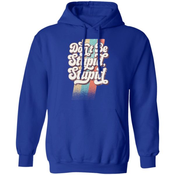 Philip DeFranco Don’t Be Stupid, Stupid T-Shirts, Hoodies, Long Sleeve