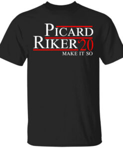 Picard Riker 2020 Make It So T Shirts Hoodies Long Sleeve 1