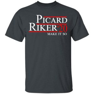 Picard Riker 2020 Make It So T-Shirts, Hoodies, Long Sleeve