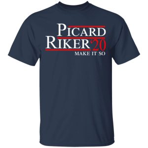 Picard Riker 2020 Make It So T Shirts Hoodies Long Sleeve 11