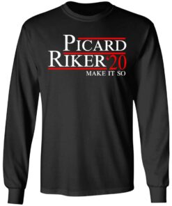 Picard Riker 2020 Make It So T Shirts Hoodies Long Sleeve 5
